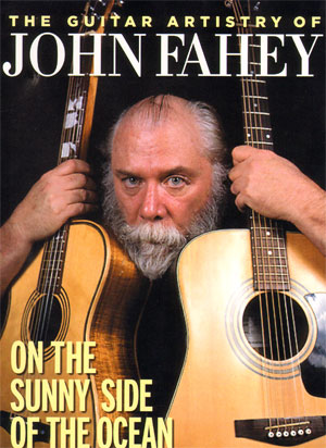 the guitar artistry of john fahey