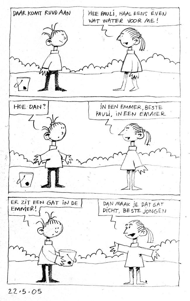 er zit een gat in mijn emmer...