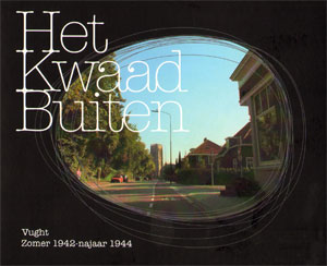het kwaad buiten...