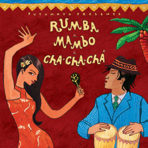 putumayo presenteert rumba,mambo en chachacha…