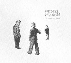 the deep dark woods
