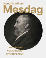 mesdag, kunstenaar, verzamelaar, entrepreneur