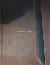 a perpetual season – een fascinerend fotoboek van grégoire pujade-lauraine