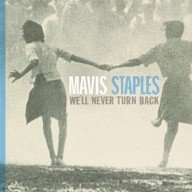 mavis staples – we’ll never turn back