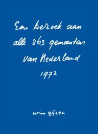 alle 863 gemeenten in nederland in 1972, op ansichtkaart en gefotografeerd
