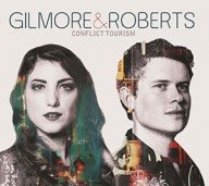 gilmore en roberts – een brits folkduo met energieke liedjes over conflicten…