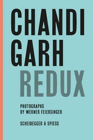 chandigarh redux – le corbusier’s indiase stad na zestig jaar