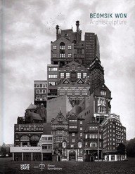 archisculpture – collages van beomsik won
