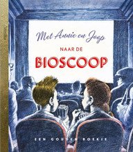 met annie en joop naar de bioscoop, een gouden boekje van freek de jonge en erik kriek