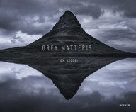 grey matter(s) – de wereld gezien door de ogen van fotograaf tom jacobi