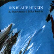 baartmans en roelofs ins blaue hinein – een magnifiek instrumentaal album