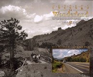de cody road naar yellowstone national park gefotografeerd in 1903 en 2008