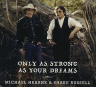 michael hearne en shake russell- twee singer/songwriters vormen een powerduo