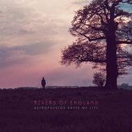 rivers of england – astrophysics saved my life – ingenieuze, lyrische folk