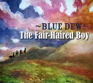 blue dew the fair-haired boy