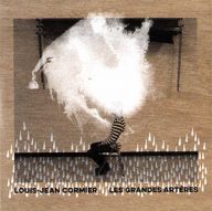 louis-jean cormier – les grandes artères