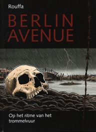 berlin avenue, een indringende strip over de eerste wereldoorlog
