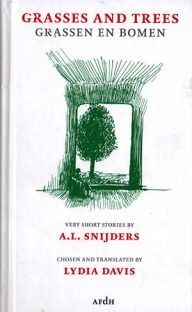 grasses and trees – de zkv’s van al snijders vertaald door lydia davis