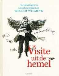 willem wilmink – herinneringen in woord en geluid – visite uit de hemel