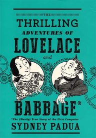 de avonturen van lovelace en babbage, het verstripte verhaal van de eerste computer