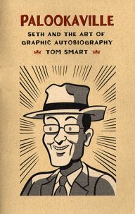 palookaville – seth en de kunst van de grafische autobiografie