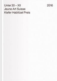 jonge zwitserse kunst- onder 30 – kiefer hablitzel prijs 2016