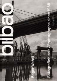 bilbao gefotografeerd door de zwitserse fotograaf roger wehrli