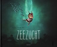 zeezucht, een hilarisch en prachtig prentenboek