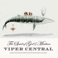 viper central, the spirit of god and madness, liedjes van de canadese westkust