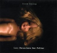 annie gallup – lucy remembers her father