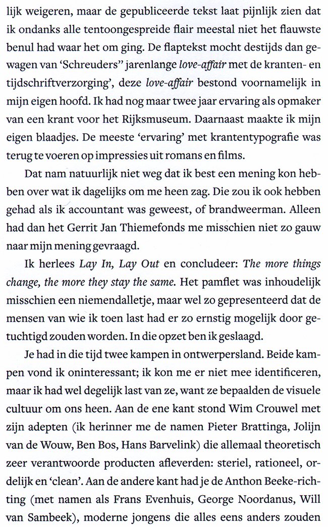...dat ik ondanks alle tentoongestelde flair meestal niet het flauwste benul had waar het om ging,