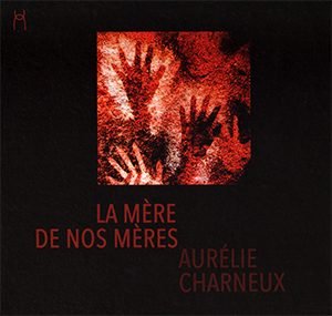 la mere de nos meres