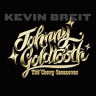 kevin breit slaat weer toe – johnny goldtooth and the chevy casanovas