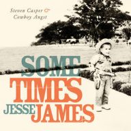 steven casper & cowboy angst sometimes jesse james