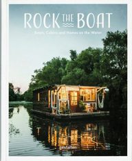 rock the boat, boten, hutten en huizen op het water @Gestalten