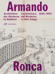 armando ronca, moderne architectuur in zuid- tirol 1935-1970
