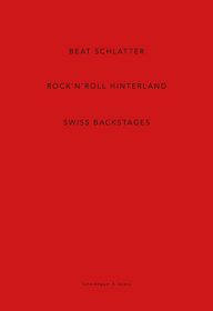 beat schlatter rock ‘n’ roll achterland zwitserse backstages