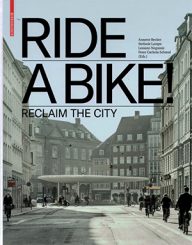 ride a bike reclaim the city