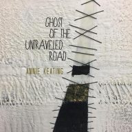 annie keating ghost of the untraveled road