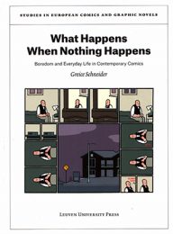 what happens when nothing happens verveling en alledaags leven in hedendaagse strips