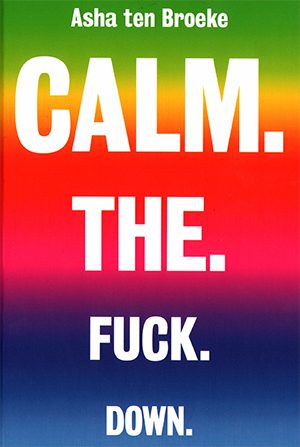 calm. the. fuck. down.