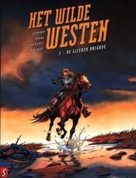 het wilde westen de ijzeren brigade