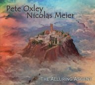 pete oxley en nicolas meier the alluring ascent