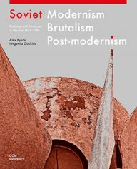 sovjet modernisme, brutalisme en post-modernisme in de oekraïne
