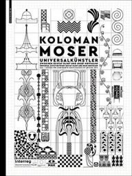 koloman moser universeelkunstenaar