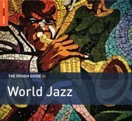 the rough guide to world jazz