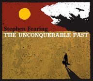 stephen fearing the unconquerable past