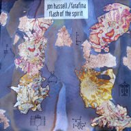 jon hassell en farafina flash of the spirit