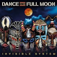 invisible system dance to the full moon