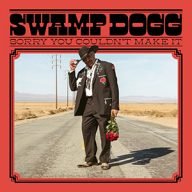 swamp dogg sorry you couldn’t make it